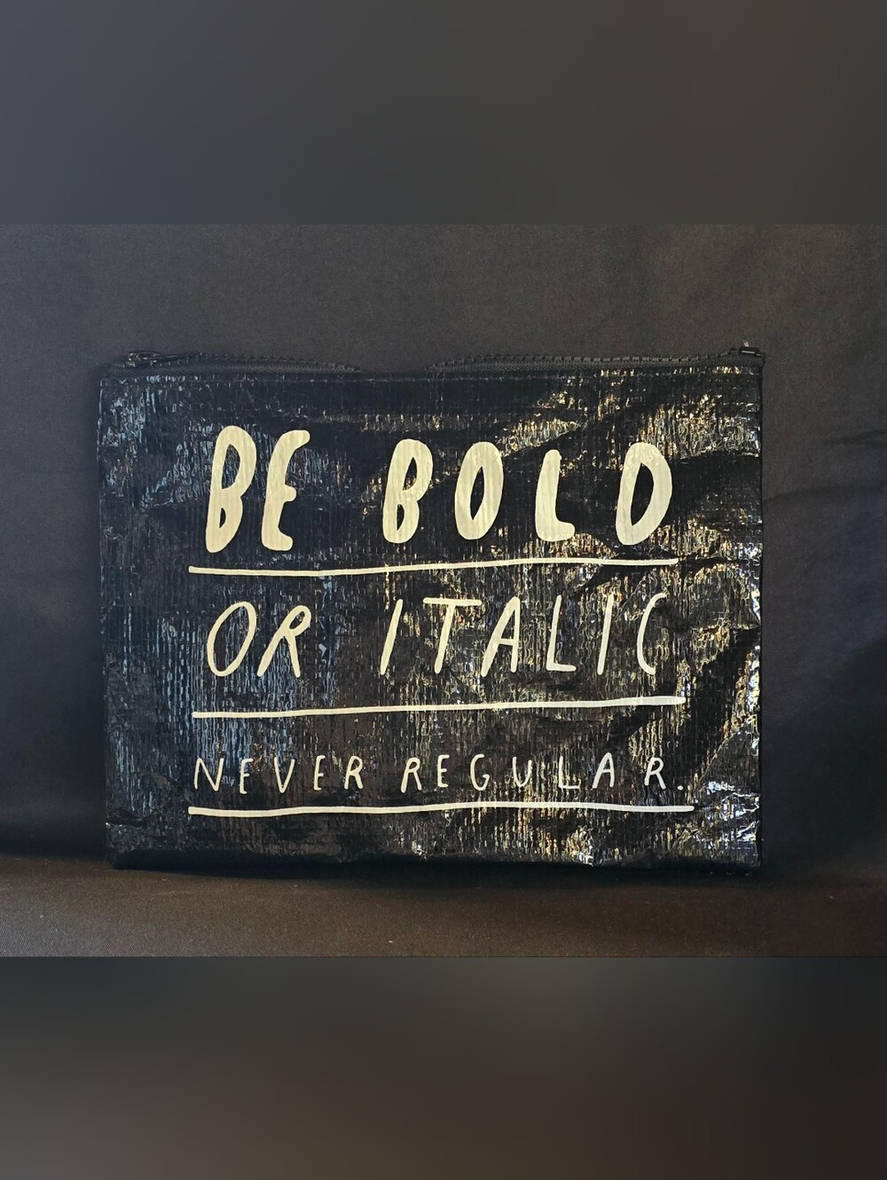 Blue Q Be Bold Or Italic Never Regular Recycled Zipper Pouch Makeup Pencil Bag